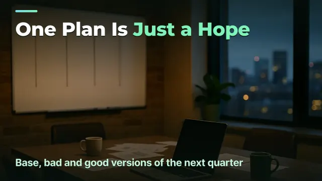 Scenario Planning for an Agency: Three Versions of Next Quarter