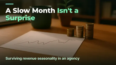 Agency Revenue Seasonality: How to Survive Slow Months