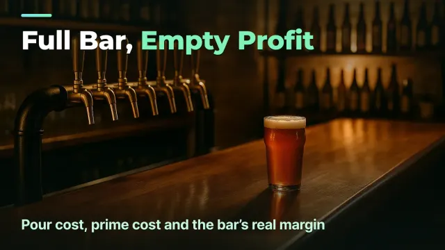 Bar & Pub: Pour Cost, Prime Cost and Why Revenue Isn’t Profit