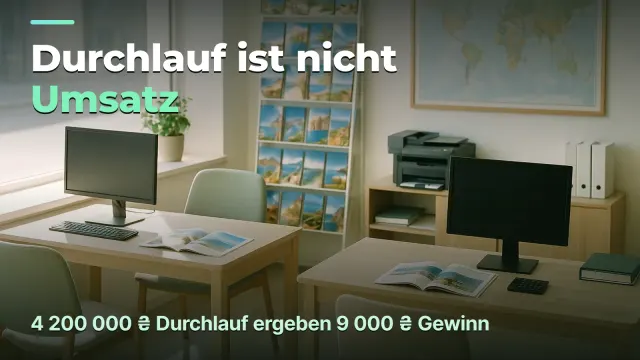 Reisebüro: warum vier Millionen Durchlauf 9 000 ₴ bringen