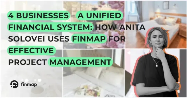 4 biznesy – jeden system finansowy: jak Anita Solovey wykorzystuje Finmap do efektywnego zarządzania projektami